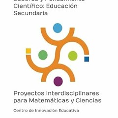 [download] pdf Saberes y Pensamiento Científico Educación Secundaria Proyectos Interd