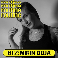 Routine Radio 012: Mirin Doja