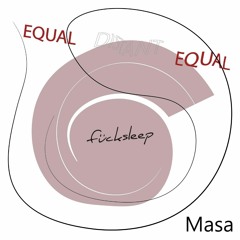 006 Equal | Masa [Live Set]