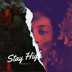 Subspect - Stay High (OUT NOW)