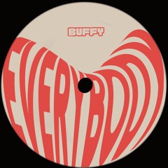 BUFFY - EVERYBODY (FREE DOWNLOAD)