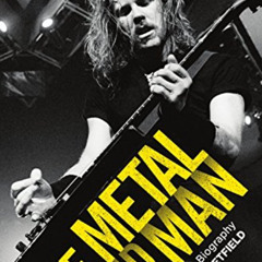 DOWNLOAD EBOOK 📄 Of Metal and Man - The Definitive Biography of James Hetfield by  M