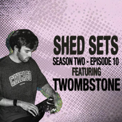 PREMIERE: TWOMBSTONE S002 E010 (SHED SETS)