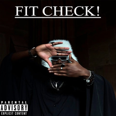 FIT CHECK! (Prod. Cloak)
