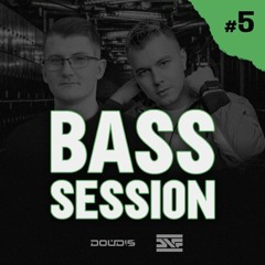 DOUDIS pres. Bass Session #5 (guestmix by DNF)