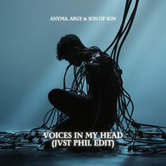 Anyma, Argy & Son of Son - Voices In My Head (JVST PHIL Remix) Radio Edit "Free Download (extended)"