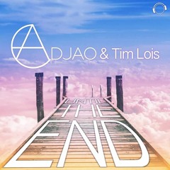 Adjao & Tim Lois - Until the end