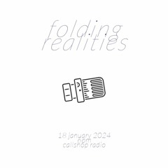 Folding Realities w/ John Horton 18.01.024