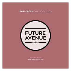 Lean Robotti - Same Thing All the Time [Future Avenue]