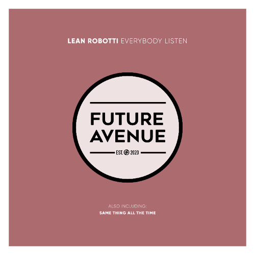 Lean Robotti - Same Thing All the Time [Future Avenue]