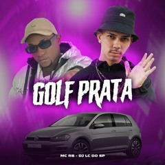DJ LC DO SP - Golf Prata ( Feat. Mc RB )