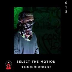 Select The Motion 015: Eastern Distributor
