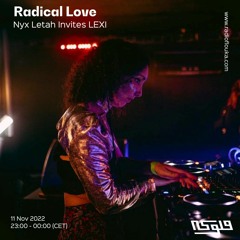 Radical Love Nyx Letah Invites LEXI - 11/11/2022