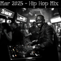 Mar 2025 - Hip Hop Mix