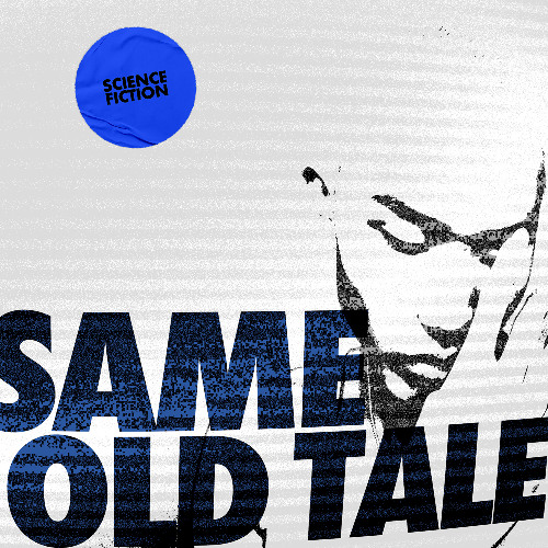 SAME OLD TALE