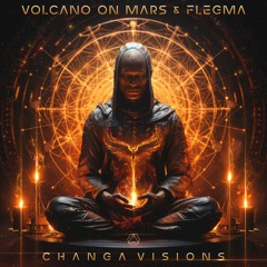 Volcano On Mars & Flegma - Changa Visions
