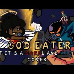 God Eater But It's Carol And Whitty
