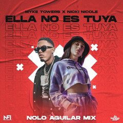 Ella No Es Tuya (Nolo Aguilar Mix)