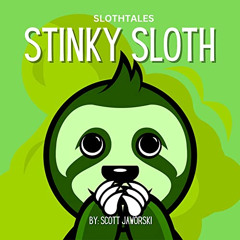 Get EBOOK 💝 Stinky Sloth: Slothtales: Magical Kids Book About Washing and Feeling Cl