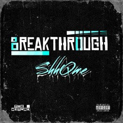 Breakthrough - ShhQme