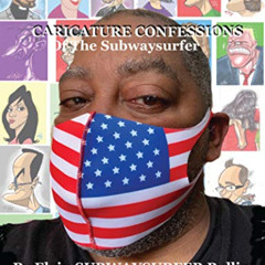 READ EBOOK 📄 Caricature Confessions of the subwaysurfer by  Elgin  Bolling [KINDLE P