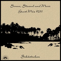 Sonne, Strand und Meer Guest Mix #251 by Sebästschen