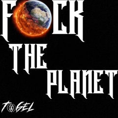 TOGEL- FOCK THE PLANET [1900 FOLLOWER FREEBIE]