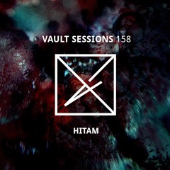 Vault Sessions #158 - Hitam