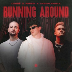 LANNÉ, PASSIK & Fabian Farell - Running Around