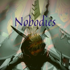 Nobodies