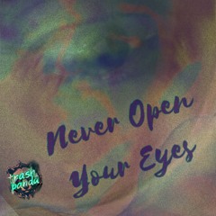 Never Open Your Eyes