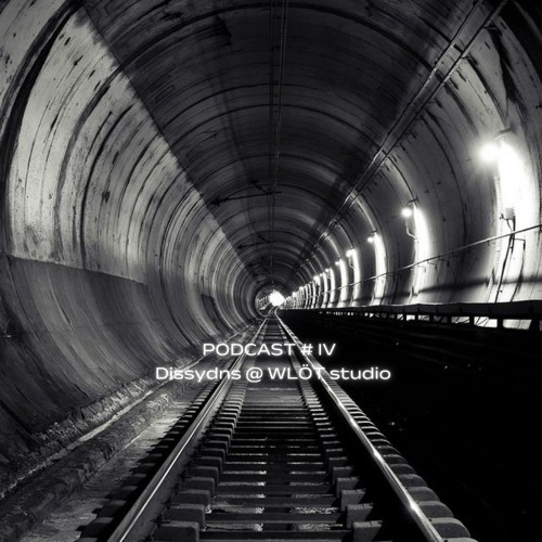 PODCAST # IV  dissydns @ WLÖT Studio Records
