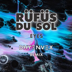 RÜFÜS DU SOL - Eyes (ＤＨＹΞＮＶΞＸ Remix)