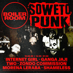 Internet Girl | Boiler Room Soweto: Soweto Punk