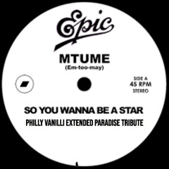 MTUME - so you wanna be a star (Philly Vanilli Extended Paradise Tribute)