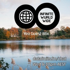 Infinite Wurldwide with Dot.AY - w/ Yeo Guest mix - 09092020