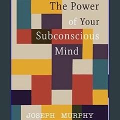 [EBOOK] 🌟 The Power of Your Subconscious Mind     Paperback – September 6, 2019 [Ebook]