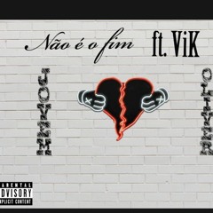 Jovem Oliver- Não é o fim ft. ViK (prod. ZXCK)