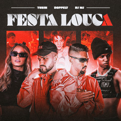 FESTA LOUCA - DOPPELT, TURIN & DJ WJ.wav