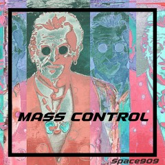 Space909 - Mass Control