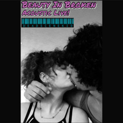 Beauty In Broken