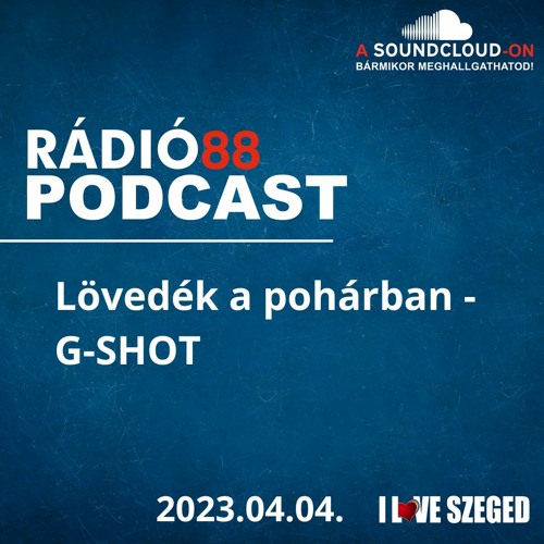 Stream CAFÉ88 - 2023.04.04. - LÖVEDÉK A POHÁRBAN? by Radio88Szeged | Listen  online for free on SoundCloud