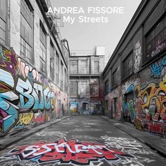 Andrea Fissore - My Streets ***FREE DOWNLOAD***
