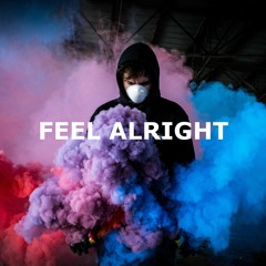 Feel Alright