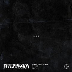 Intermission (feat. JJ)