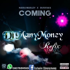 naira-marley-ft-dj-manymoney-coming-refix-wildstream.mp3