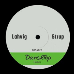 Dansktop - Lahvig X Strup Remix