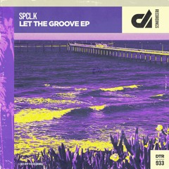 Let The Groove (Original Mix)