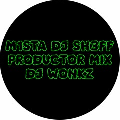 M1STA DJ SH3FF PRESENTS DJ WONKZ PROCTOR MIX 2022