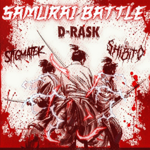 D-RASK x STIGMATEK x SHIBITO SAMURAI BATTLE⛩️
